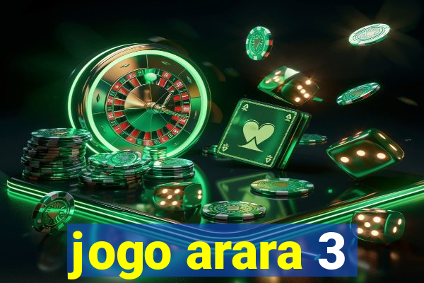 jogo arara 3